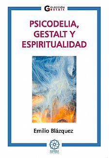 Psicodelia, Gestalt y Espiritualidad