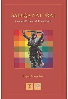 Sall Natural. Cosmovisión desde el Tawantinsuyu