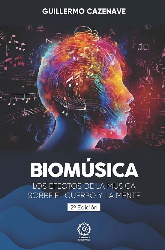 Biomsica. Los efectos de la msica sobre el cuerpo y la mente