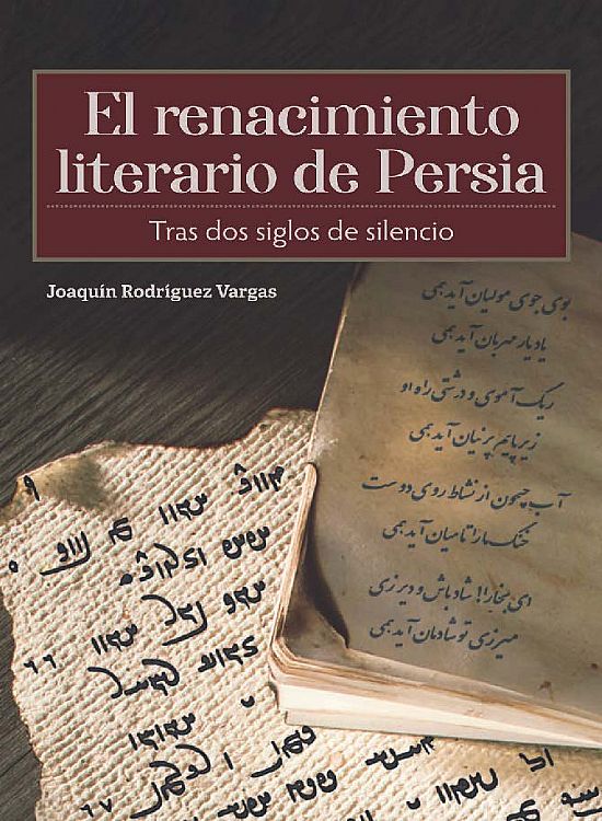 El renacimiento literario de Persia. Tras dos siglos de silencio